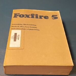 Foxfire 5 Ironmaking, Blacksmithing, Flintlock Rifles Bear Tan Coffee Table Book